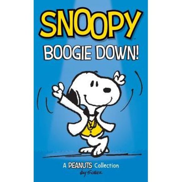 Snoopy: Boogie Down!: A PEANUTS Collection -- Charles M. Schulz - Picture 1 of 1